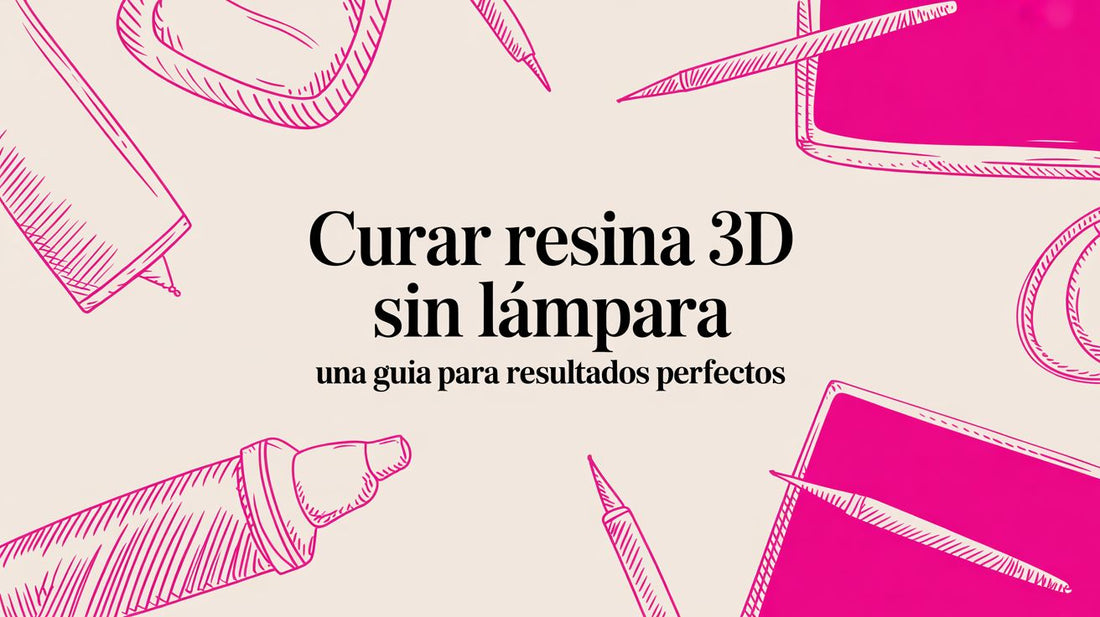 Curar resina 3D sin lampara UV herramientas alternativas - Mr Resin